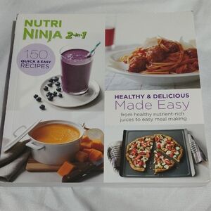 Nutri Ninja 2-in-1 150 Quick & Easy Recipes:by (ed) et al Katie